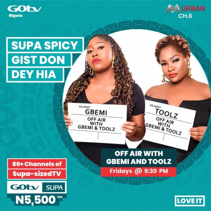 ‘Off Air with Gbemi & Toolz’ and other exciting shows this July on GOtv